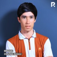 Zafarbek Zaripov — Dilorom