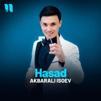 Akbarali Isoev — Hasad