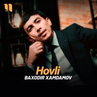 Baxodir Xamdamov — Hovli