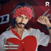 Asqar Umarxon — Nahi muhabbat