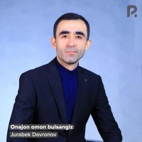 Jurabek Davronov — Onajon omon bulsangiz