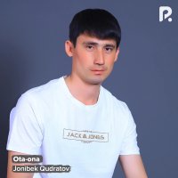 Jonibek Qudratov — Ota-ona