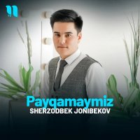 Sherzodbek Jonibekov — Payqamaymiz