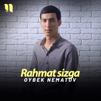 Oybek Nematov — Rahmat sizga