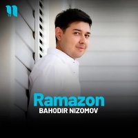 Bahodir Nizomov — Ramazon