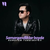Humoyun Turdiboyev — Samarqandliklar boyda