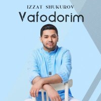 Izzat Shukurov — Vafodorim