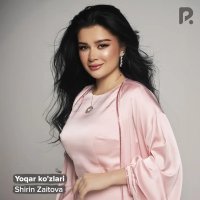 Shirin — Yoqar ko'zlari