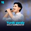 Dovlet Kerimberdiyev - Yurek yaraly mp3