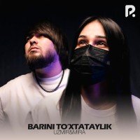 Uzmir, Mira — Barini to'xtataylik