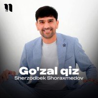 Sherzodbek Shoraxmedov — Go'zal qiz