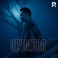 Ulug'bek Rahmatullayev — Sevgidan