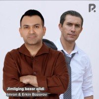 Imron — Jimliging bezor qildi (feat. Erkin Bozorov)