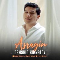 Jamshid Ximmatov — Asragin