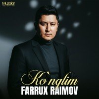 Farrux Raimov — Ko'nglim