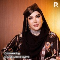 Mavluda Asalxo'jayeva — Otam mening