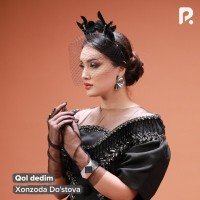 Xonzoda Do'stova — Qol dedim