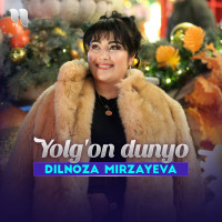 Dilnoza Mirzayeva — Yolg'on dunyo