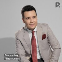 Farrux Saidov — Ohay-vohay