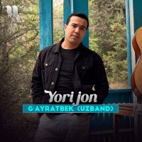 G'ayratbek (UzBand) — Yori jon