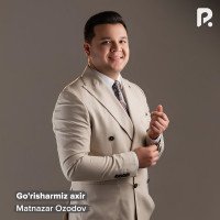 Matnazar Ozodov — Go’risharmiz axir
