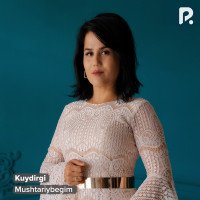 Mushtariybegim — Kuydirgi