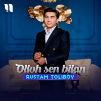 Rustam Tolibov — Olloh sen bilan