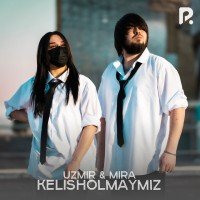 Uzmir, Mira — Kelisholmaymiz