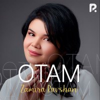 Zamira Ravshan — Otam