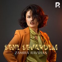 Zamira Ravshan — Seni sevardim