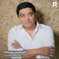 Xurshid Rasulov — Dilfuzani unutmadim