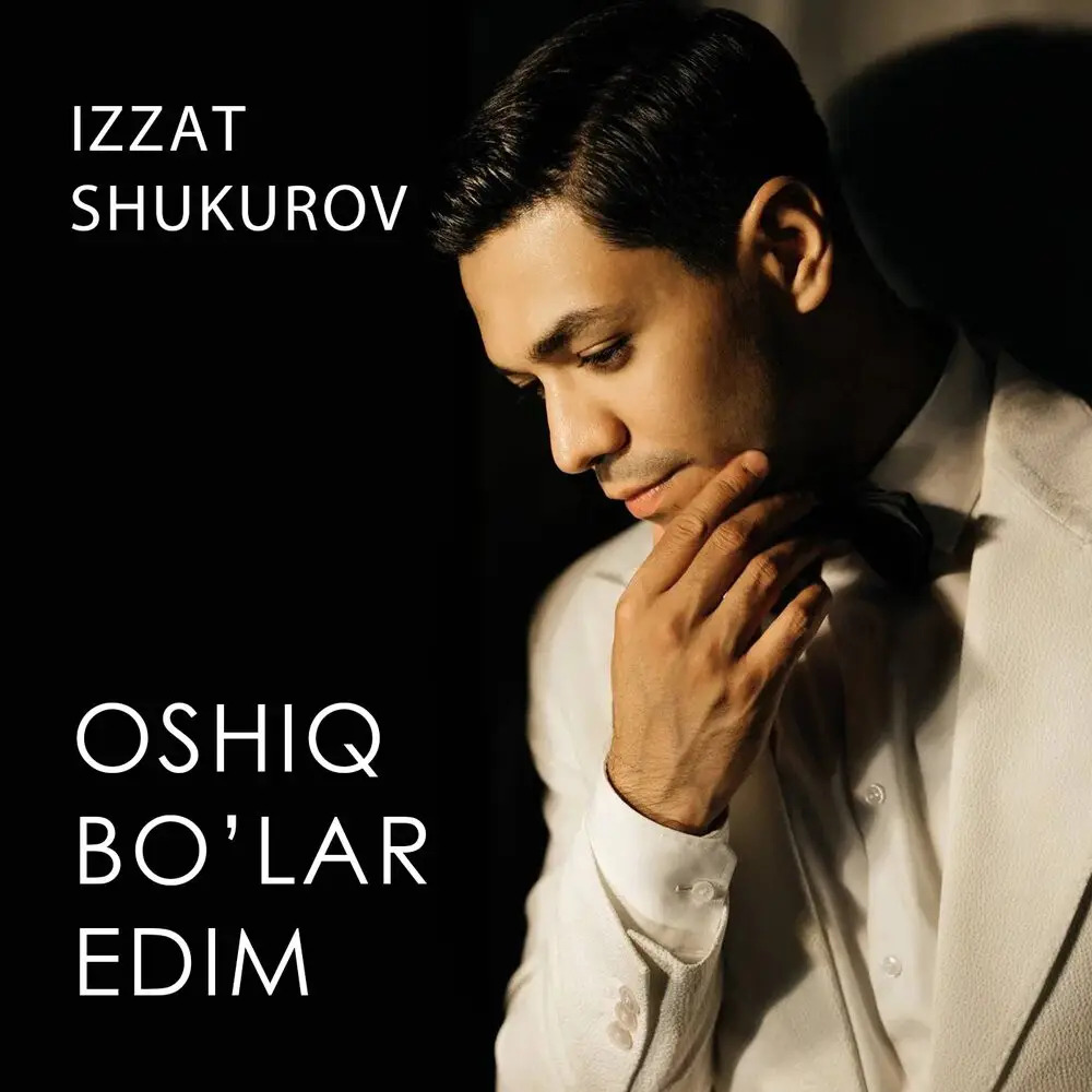 Izzat Shukurov - Oshiq bo'lar edim Izzat Shukurov - Oshiq bo'lar edim