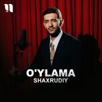 Shaxrudiy Janoblari — O'ylama