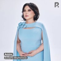 Zulayho Boyxonova — Azizim