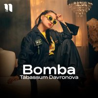 Tabassum Davronova — Bomba