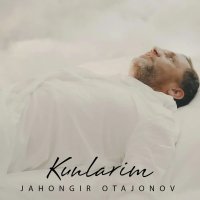 Jahongir Otajonov — Kunlarim