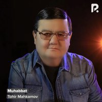 Tohir Mahkamov — Muhabbat
