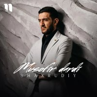 Shaxrudiy Janoblari — Musofir dardi