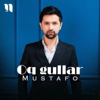 Mustafo — Oq gullar