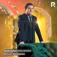 Bahodir Mamajonov — Sadarayhon (New version)