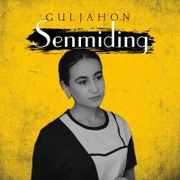 Guljahon Xolxodjayeva — Senmiding (Cover)