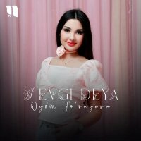 Oydin Jorayeva — Sevgi deya