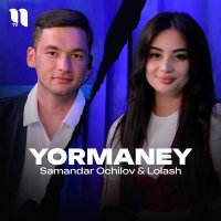 Samandar Ochilov, Lolash — Yormaney