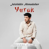 Jaloliddin Ahmadaliyev — Yurak (Abizade remix)