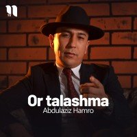 Abdulaziz Hamro — Or talashma