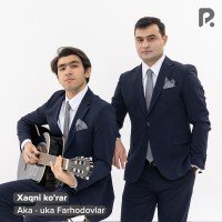 Aka-uka Farhodovlar — Xaqni ko'rar