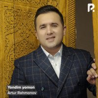 Artur Rahmonov — Yondim yomon