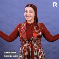 Nargiza Azimova — Keldi-keldi