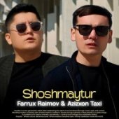 Обложка песни Shoshmaytur от Farrux Raimov
