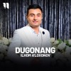 Ilhom A'loxonov - Dugonang mp3